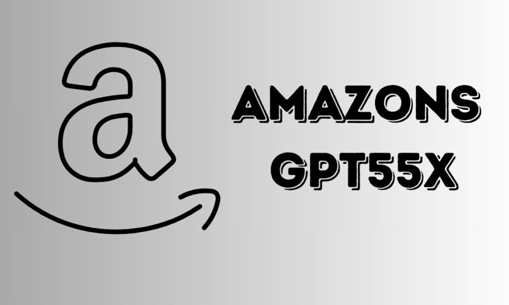 amazons gpt55x